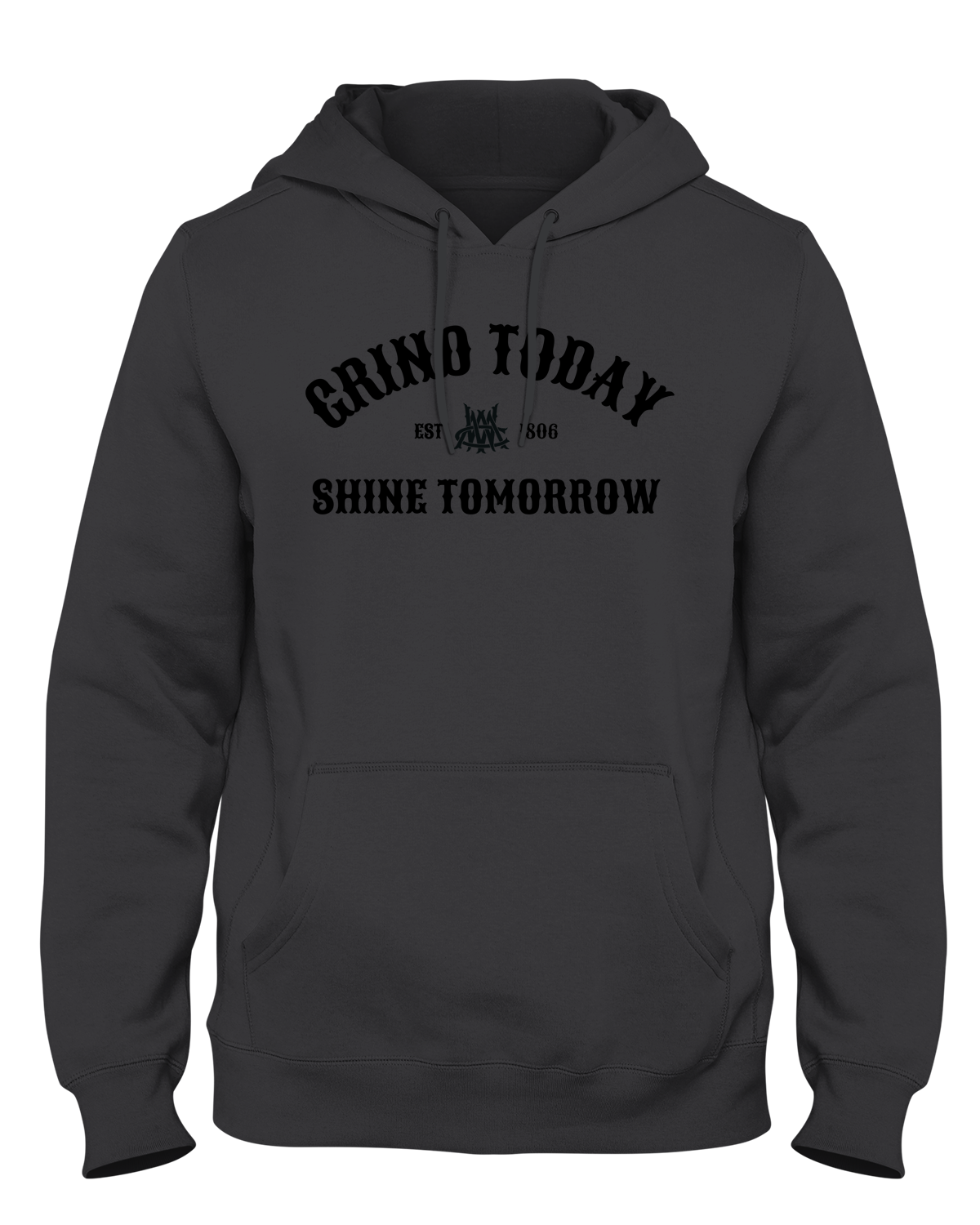 Grind Today Shine Tomorrow