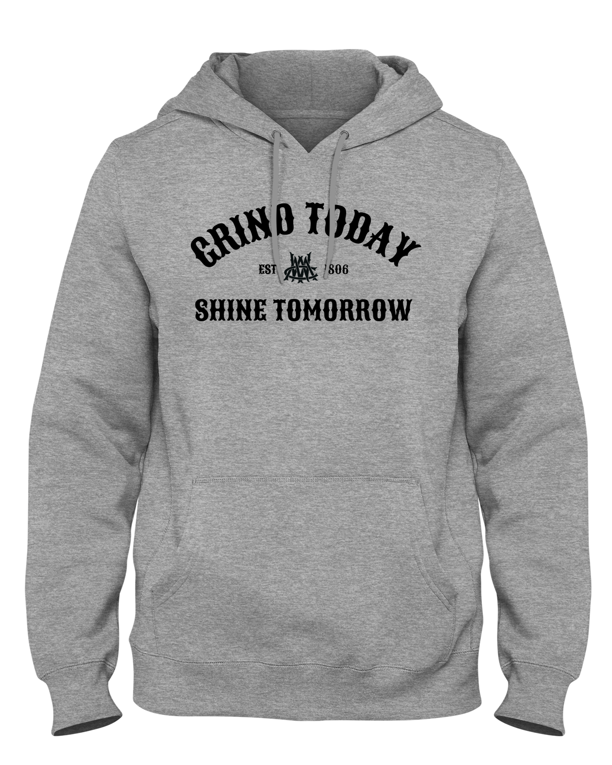 Grind Today Shine Tomorrow