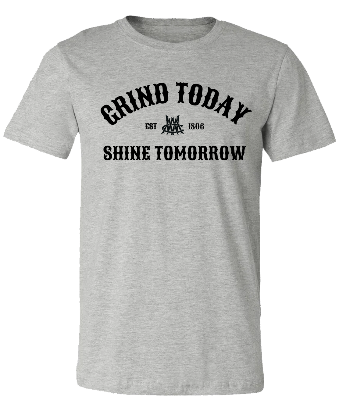 Grind Today Shine Tomorrow Tee